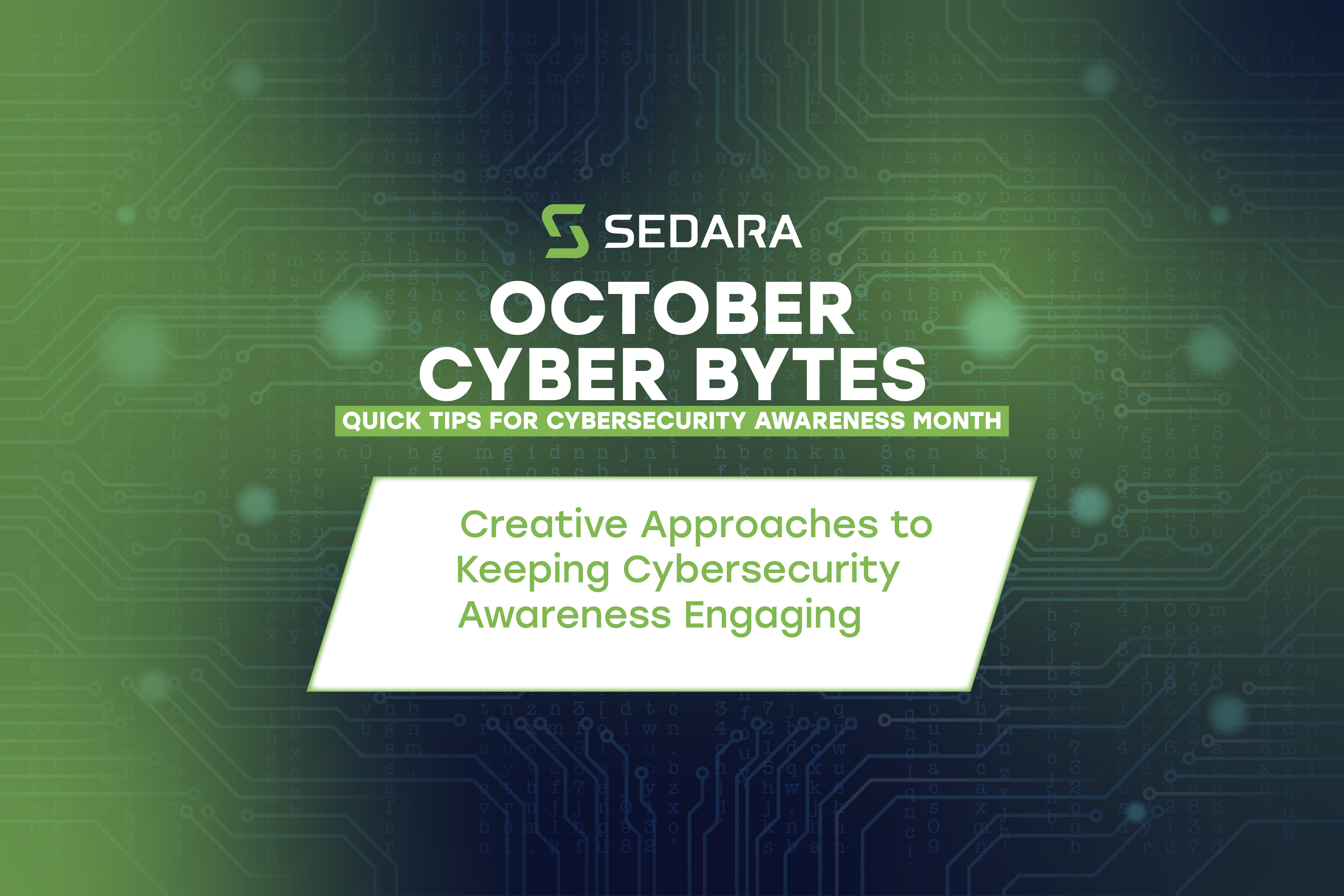 Cyber Security Awareness - Creative Approaches to Keeping Cybersecurity Awareness Engaging